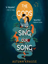 The Gods Will Sing Our Song